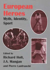 Cover image for European Heroes: Myth, Identity, Sport