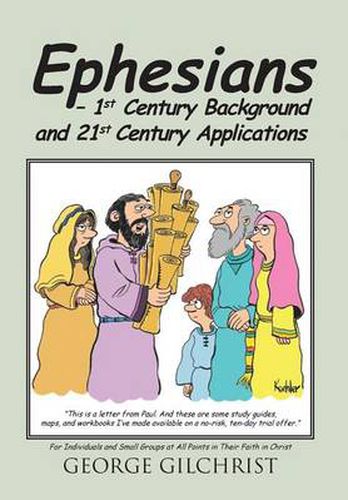 Cover image for Ephesians - 1st Century Background and 21st Century Applications: For Individuals and Small Groups at All Points in Their Faith in Christ