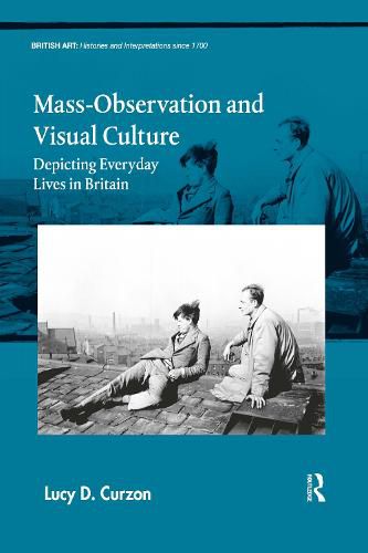 Cover image for Mass-Observation and Visual Culture: Depicting Everyday Lives in Britain