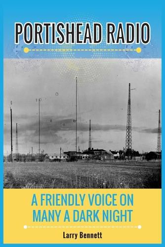 Portishead Radio: A Friendly Voice On Many A Dark Night