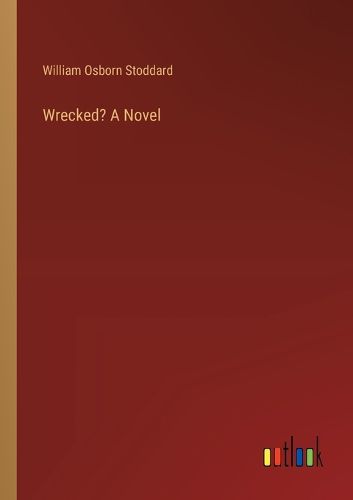 Cover image for Wrecked? A Novel