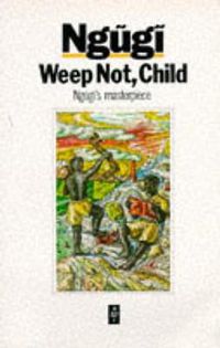 Cover image for Weep Not Child