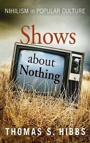 Cover image for Shows about Nothing: Nihilism in Popular Culture