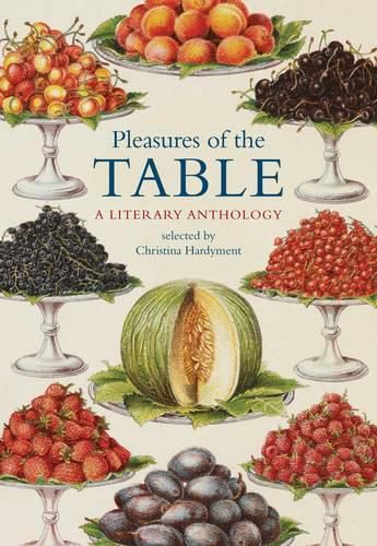 Cover image for Pleasures of the Table: A Literary Anthology