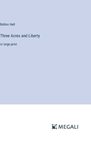 Cover image for Three Acres and Liberty