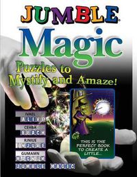 Cover image for Jumble Magic: Puzzles to Mystify and Amaze!