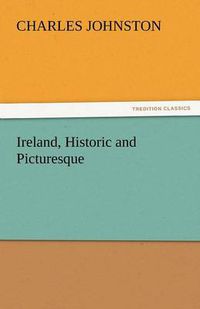 Cover image for Ireland, Historic and Picturesque