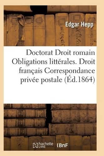 Cover image for Acte Public Pour Le Doctorat Droit Romain: Des Obligations Litterales Droit Francais