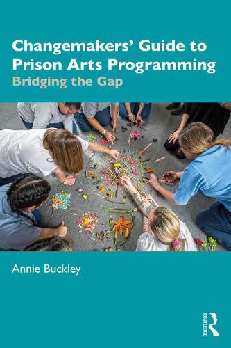 Cover image for Changemakers' Guide to Prison Arts Programming