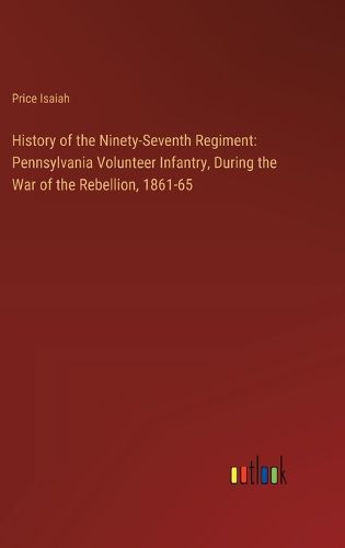 Cover image for History of the Ninety-Seventh Regiment