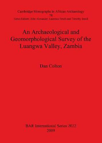 Cover image for An Archaeological and Geomorphological Survey of the Luangwa Valley Zambia