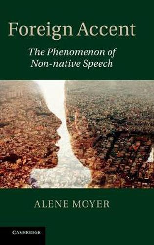 Cover image for Foreign Accent: The Phenomenon of Non-native Speech