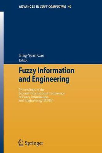 Cover image for Fuzzy Information and Engineering: Proceedings of the Second International Conference of Fuzzy Information and Engineering (ICFIE)