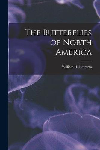 Cover image for The Butterflies of North America