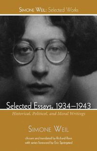 Cover image for Selected Essays, 1934-1943: Historical, Political, and Moral Writings