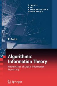 Cover image for Algorithmic Information Theory: Mathematics of Digital Information Processing