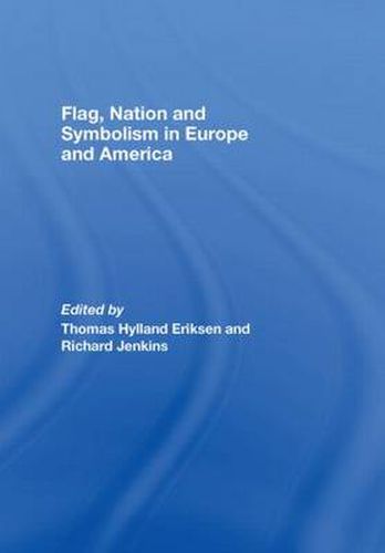 Cover image for Flag, Nation and Symbolism in Europe and America