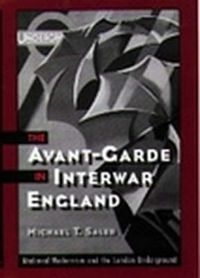 Cover image for The Avant-Garde in Interwar England: Medieval Modernism and the London Underground