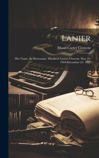 Cover image for Lanier; Her Name. In Memoriam