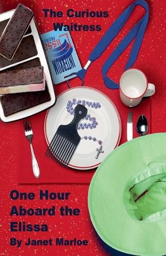 Cover image for The Curious Waitress - One Hour Aboard the Elissa