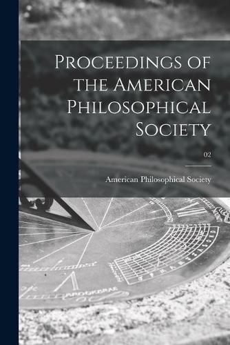 Cover image for Proceedings of the American Philosophical Society; 02