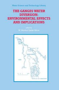 Cover image for The Ganges Water Diversion: Environmental Effects and Implications