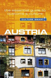 Cover image for Austria - Culture Smart!: The Essential Guide to Customs & Culture