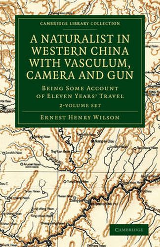 Cover image for A Naturalist in Western China with Vasculum, Camera and Gun 2 Volume Set: Being Some Account of Eleven Years' Travel