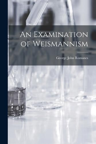 Cover image for An Examination of Weismannism