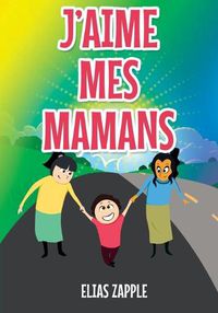 Cover image for J'Aime Mes Mamans