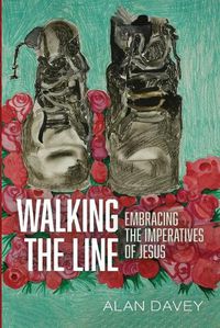 Cover image for Walking the Line: Embracing the Imperatives of Jesus