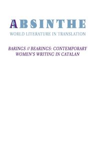 Cover image for Absinthe: World Literature in Translation: Vol. 25: Barings // Bearings: Contemporary Women's Writing in Catalan