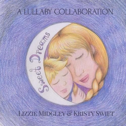 Cover image for Sweet Dreams: A lullaby