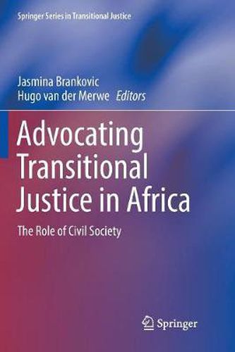 Cover image for Advocating Transitional Justice in Africa: The Role of Civil Society