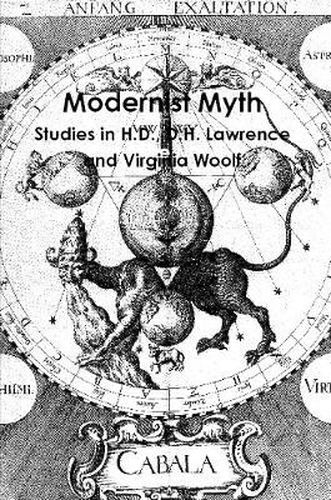 Modernist Myth: Studies in H.D., D.H. Lawrence, and Virginia Woolf