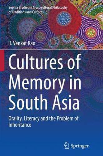 Cover image for Cultures of Memory in South Asia: Orality, Literacy and the Problem of Inheritance