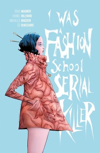 Cover image for I Was a Fashion School Serial Killer