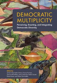 Cover image for Democratic Multiplicity: Perceiving, Enacting, and Integrating Democratic Diversity