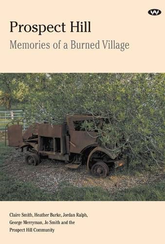 Prospect Hill: Memories of a Burned Village