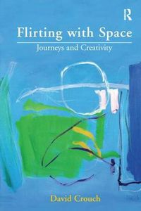 Cover image for Flirting with Space: Journeys and Creativity