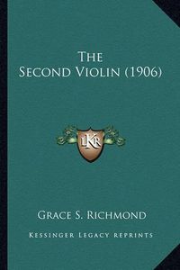 Cover image for The Second Violin (1906) the Second Violin (1906)