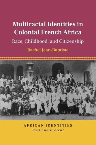 Cover image for Multiracial Identities in Colonial French Africa