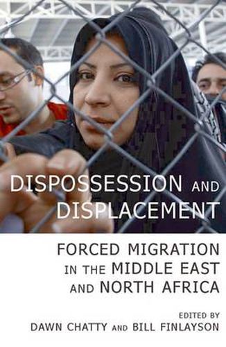 Cover image for Dispossession and Displacement: Forced Migration in the Middle East and North Africa