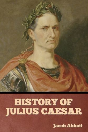 Cover image for History of Julius Caesar