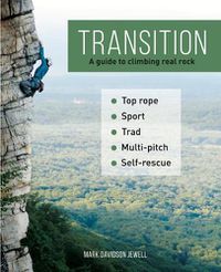 Cover image for Transition: A guide to climbing real rock