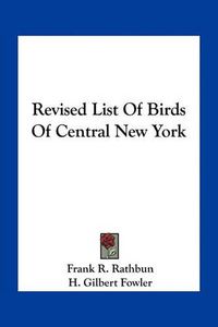 Cover image for Revised List of Birds of Central New York