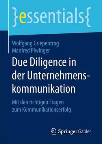 Cover image for Due Diligence in der Unternehmenskommunikation: Mit den richtigen Fragen zum Kommunikationserfolg