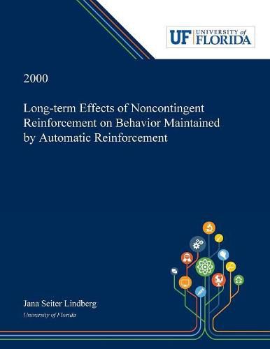 Cover image for Long-term Effects of Noncontingent Reinforcement on Behavior Maintained by Automatic Reinforcement