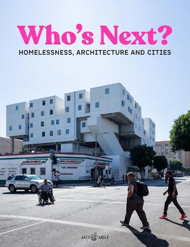 Who's Next: Homelessness, Architecture and Cities