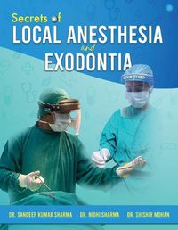 Cover image for Secrets of Local Anesthesia and Exodontia